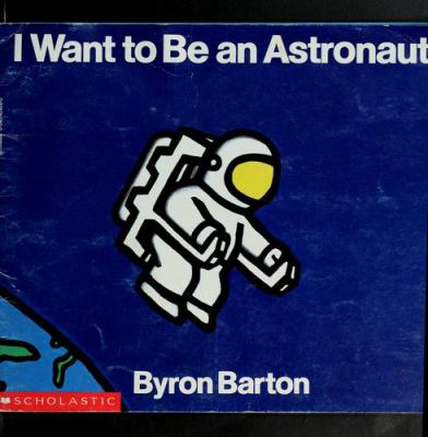 I want to be an astronaut