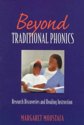 Beyond traditional phonics : research discoveries and reading instruction