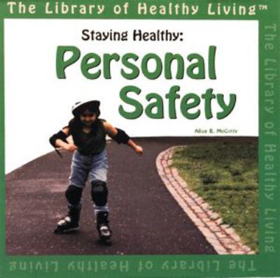 Staying Healthy : personal safety