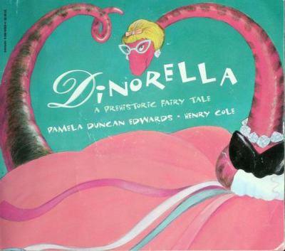 Dinorella : a prehistoric fairy tale