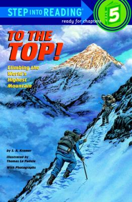 To the top! : climbing the world's highest mountain
