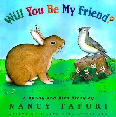 Will you be my friend? : a Bunny and Bird story