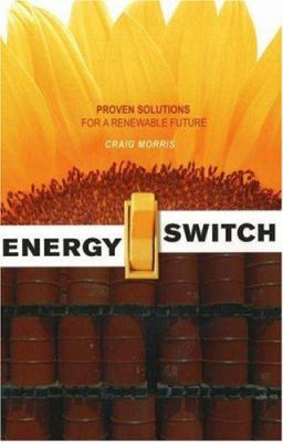 Energy switch : proven solutions for a renewable future