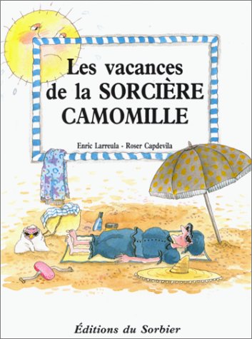 Les vacances de la sorcière Camomille