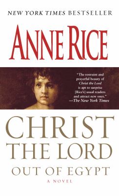 Christ the Lord : out of Egypt : a novel