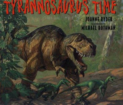 Tyrannosaurus time!