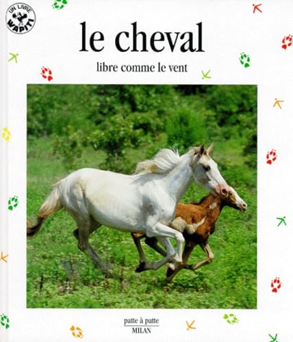 Le cheval : libre comme le vent