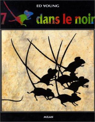 7 [souris] dans le noir