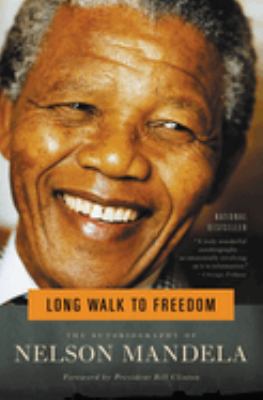 Long walk to freedom : the autobiography of Nelson Mandela.