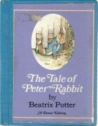 The tales of Peter Rabbit and the Flopsy Bunnies