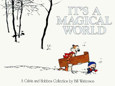 It's a magical world : a Calvin and Hobbes collection