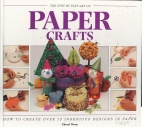 The step by step art of paper crafts