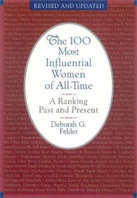 The 100 most influential women of all time : a ranking past and present