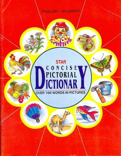 Star concise pictorial dictionary : over 700 words in pictures, English-Gujarati