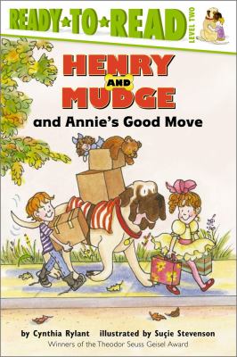 Henry and Mudge and Annie's good move : the eighteenth book of their adventures