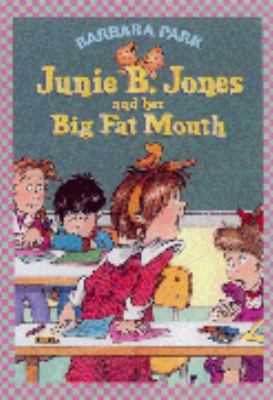 Junie B. Jones and her big fat mouth