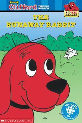 Clifford the big red dog : the runaway rabbit