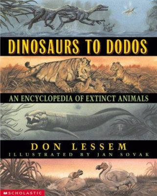 Dinosaurs to dodos : an encyclopedia of extinct animals