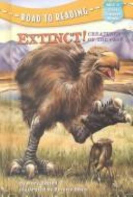 Extinct! : creatures of the past