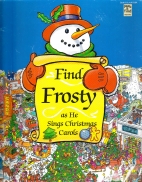 Find Frosty as he sings Christmas carols