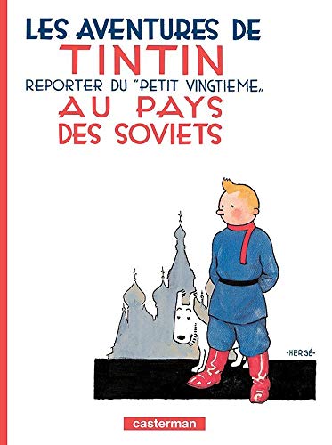 Les aventures de Tintin, reporter du petit "vingtième" au pays des Soviets