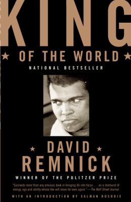 King of the world : Muhammad Ali and the rise of an American hero