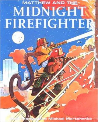 Matthew and the midnight firefighter