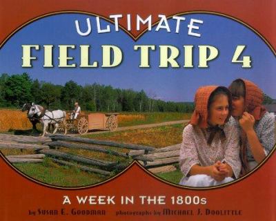 Ultimate field trip 4 : a week in the 1800s