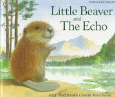 Little Beaver and the echo = Biifar yare iyo dayaankiisa