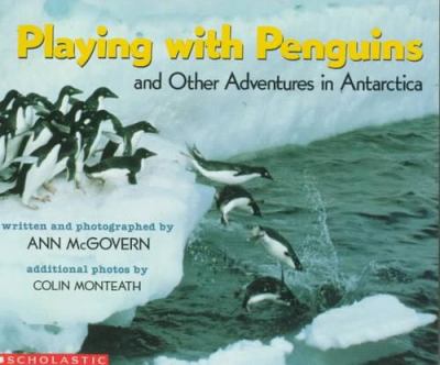 Playing with penguins and other adventures in Antarctica