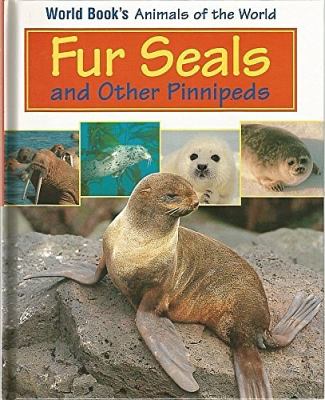 Fur seals and other pinnipeds : [book author, Lome Piasetsky].