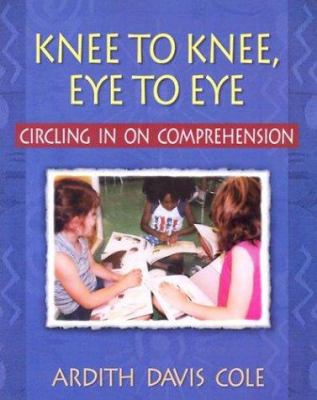 Knee to knee, eye to eye : circling in on comprehension