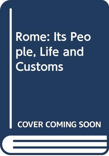Rome : its people, life and customs