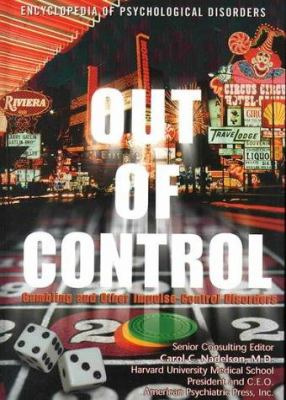 Out of control : gambling and other impulse-control disorders