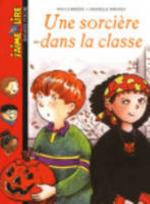 Une sorcière dans la classe : une histoire