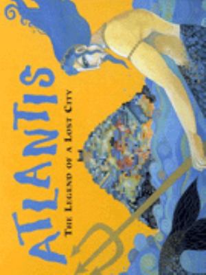 Atlantis : the legend of a lost city
