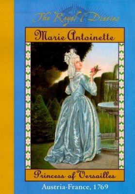 Marie Antoinette : princess of Versailles