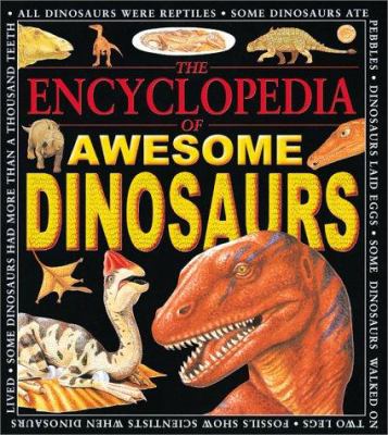 The encyclopedia of awesome dinosaurs