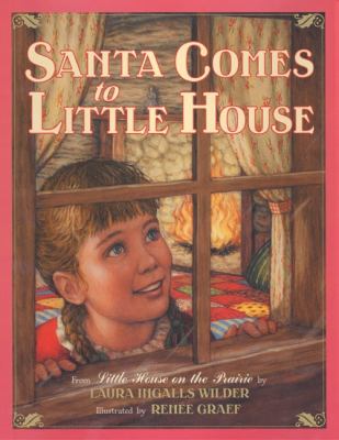 Santa comes to little house : from Little house on the prairie