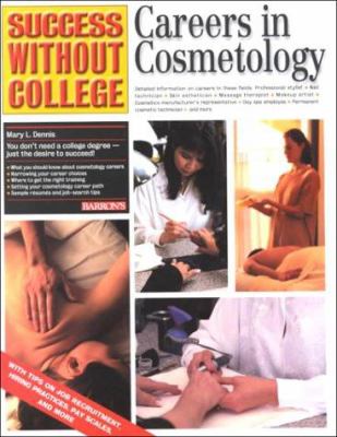 Success without college. Careers in cosmetology /