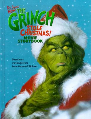 Dr. Seuss's how the Grinch stole Christmas! : movie storybook