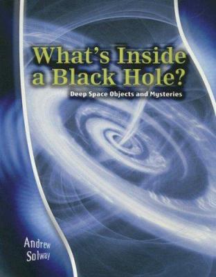 What's inside a black hole? : deep space objects and mysteries