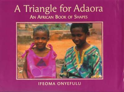 A triangle for Adaora : an African book of shapes