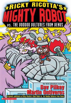 Ricky Ricotta's mighty robot vs. the voodoo vultures from Venus : the third robot adventure novel