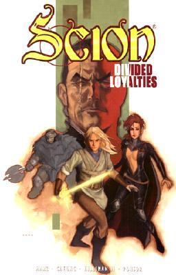 Scion : divided loyalties