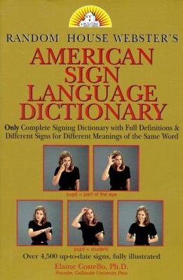 Random House Webster's American sign language dictionary