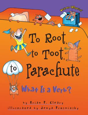 To root, to toot, to parachute : what is a verb?