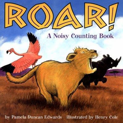 Roar! : a noisy counting book