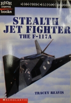 Stealth jet fighter : the F-117A
