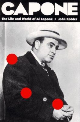 Capone : the life and world of Al Capone